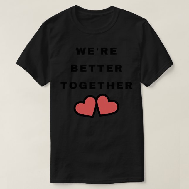 Camiseta Mejor juntos Diseño Día de San Valentín Cuto wi (Diseño del anverso)