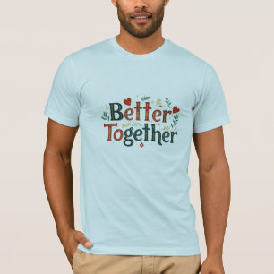 Camiseta Mejor Juntos - Manga corta Bella+Canvas