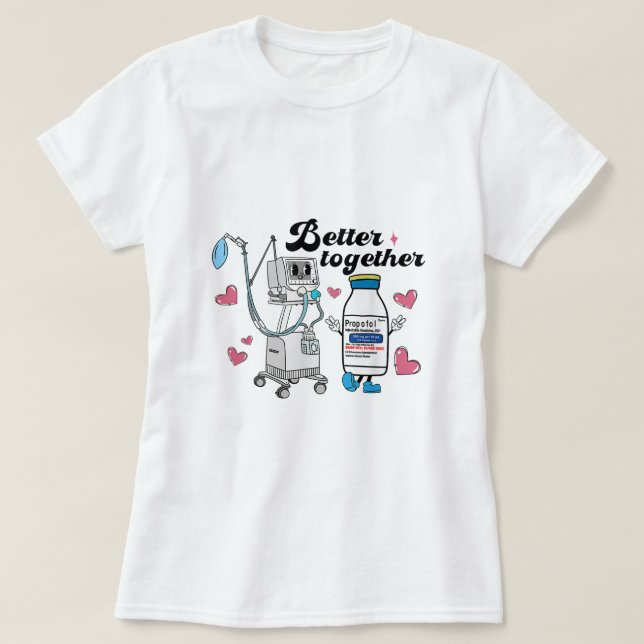 Camiseta Mejor Juntos Propofol CRNA Enfermeras Valentines d (Diseño del anverso)