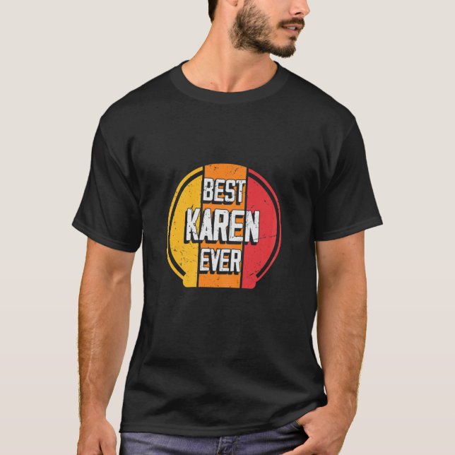 Camiseta Mejor Karen Ever - Funny Karen Name (Anverso)
