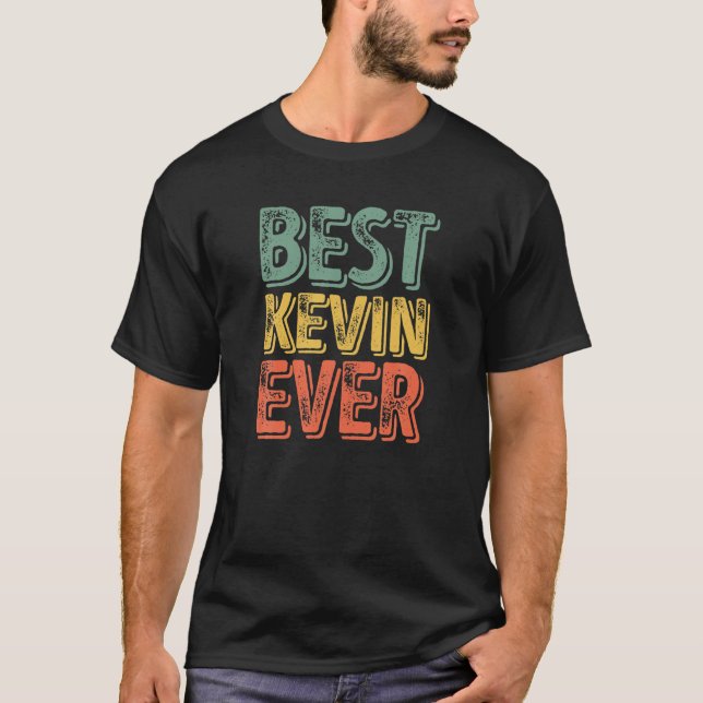 Camiseta Mejor Kevin Funny Personalizado Primer Nombre Kevi (Anverso)