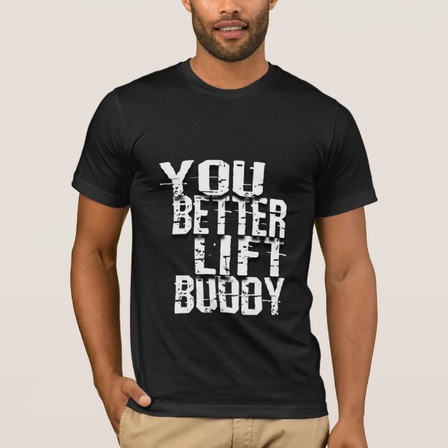 Camiseta Mejor Levantar Buddy - Gym T-Shirt (Anverso)