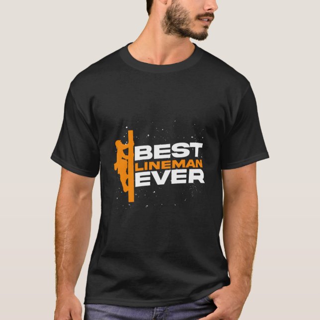 Camiseta Mejor Lineman Ever Lineworker Electrieman (Anverso)