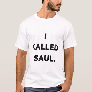Camiseta Mejor Llamar A Saul T Shirt Que Llamé Saul56