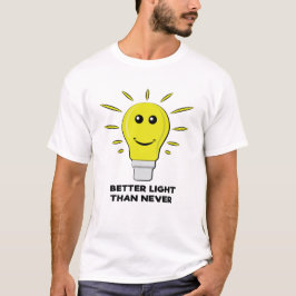 Camiseta Mejor Luz Que Nunca - Chiste Ingenioso de Bombilla
