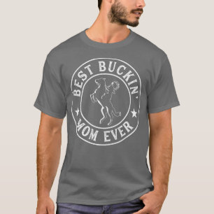 Camiseta Mejor Madre De Buckin Que Haya Cowgirl Barrel Rien