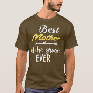 Camiseta Mejor Madre Del Novio De Todos Los Tiempos