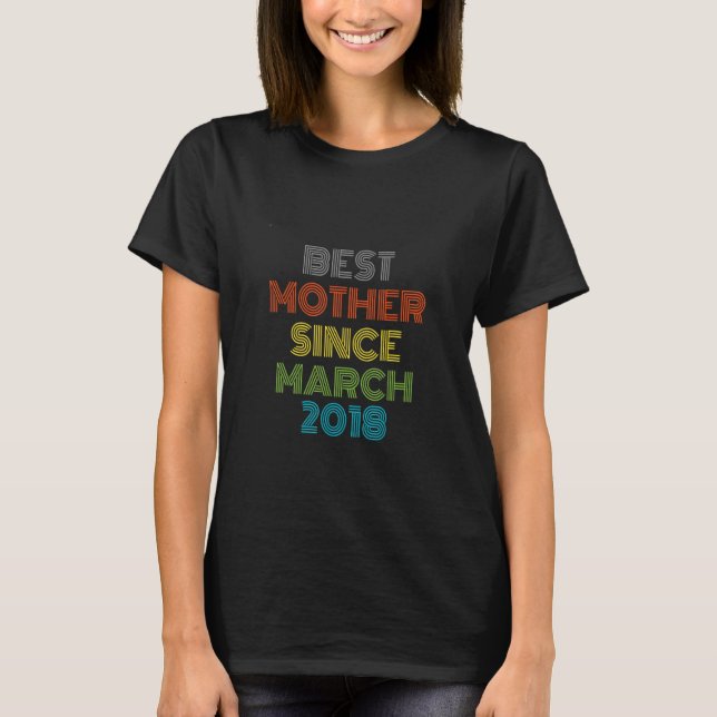 Camiseta Mejor Madre Desde Marzo De 2018 Guay Present (Anverso)