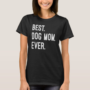 Camiseta Mejor Madre Perro Que Mather Dog