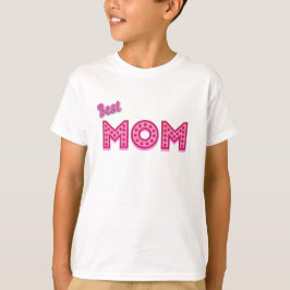 Camiseta Mejor Madre Que Mamá Mejor Madre Que Nunca