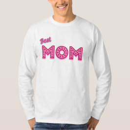 Camiseta Mejor Madre Que Mamá Mejor Madre Que Nunca