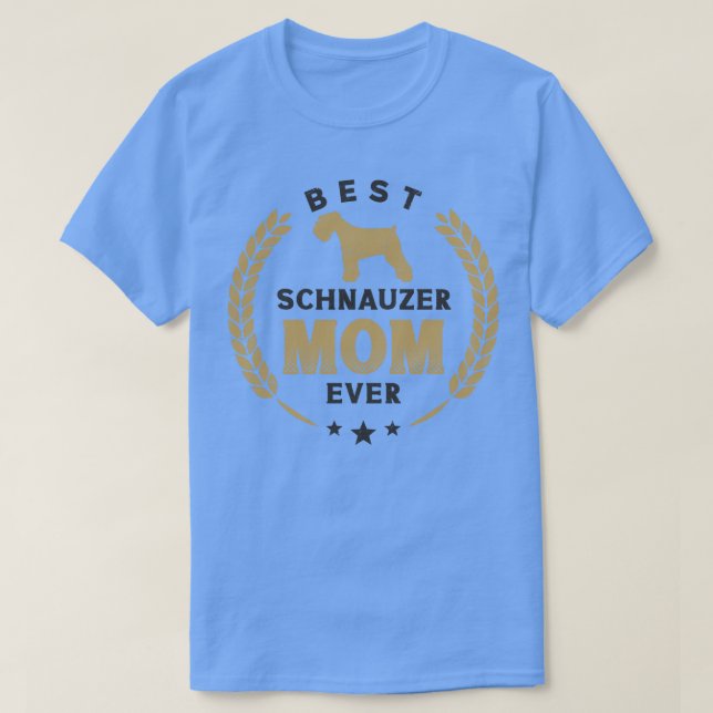 Camiseta Mejor Madre Schnauzer que nunca se burle de Schnau (Diseño del anverso)