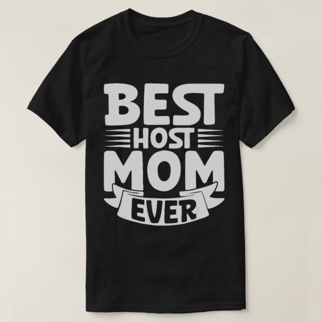Camiseta Mejor Mamá Anfitriona Que Intercambia Estudiantes  (Diseño del anverso)