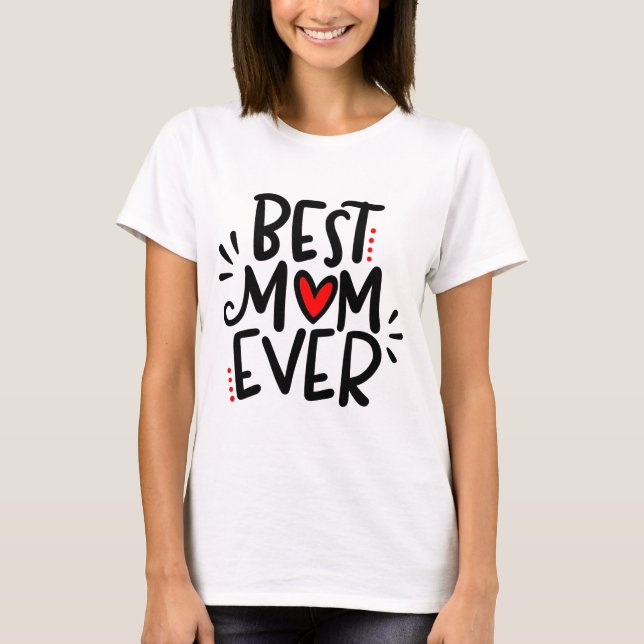 Camiseta Mejor Mamá de la Historia, diseño con letras a man (Anverso)