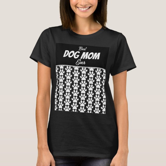 CAMISETA MEJOR MAMÁ DE PERRO DE TODOS LOS TIEMPOS   (Anverso)