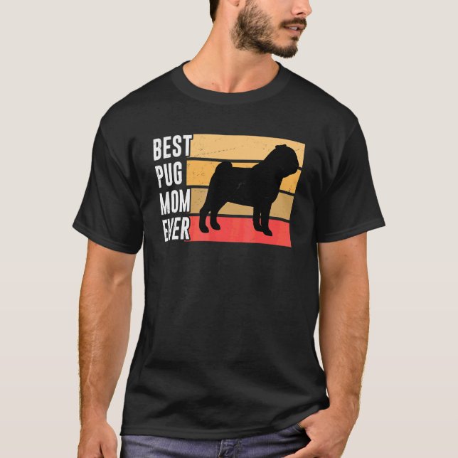 Camiseta Mejor Mamá De Pug Jamás Dueño De Perros Chiste Fan (Anverso)