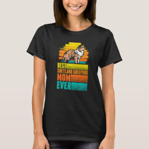 Camiseta Mejor Mamá de Shetland Sheepdog de Todos los Tiemp
