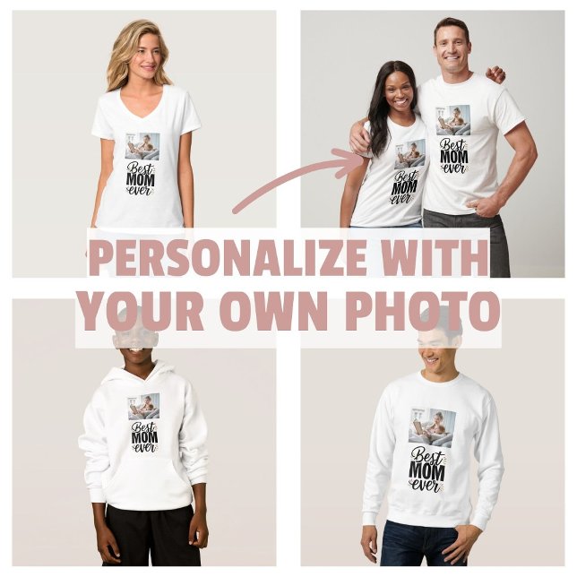 Camiseta Mejor Mamá del Día Feliz de la Madre (personalize own photo Best Mom Ever Stylish Happy Mother's Day tshirt)