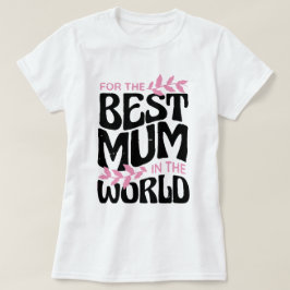 Camiseta Mejor mamá del mundo, lindo regalo para MOM