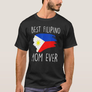 Camiseta Mejor Mamá Filipina Que Nunca Haya Bandera Filipin
