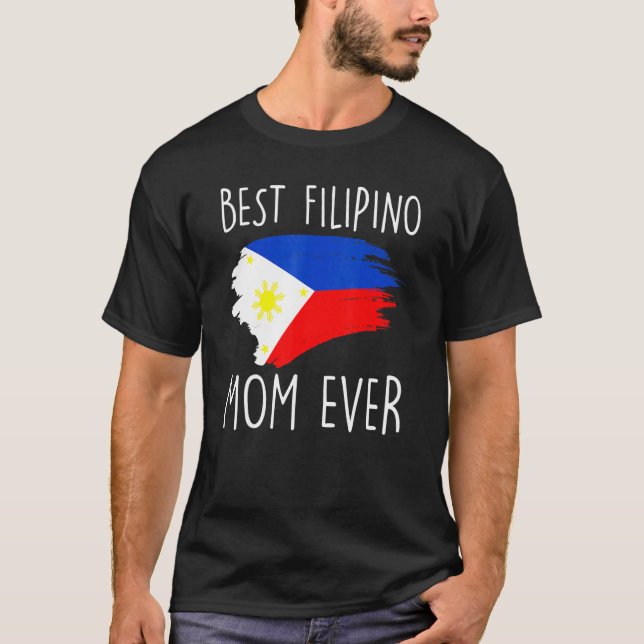 Camiseta Mejor Mamá Filipina Que Nunca Haya Bandera Filipin (Anverso)