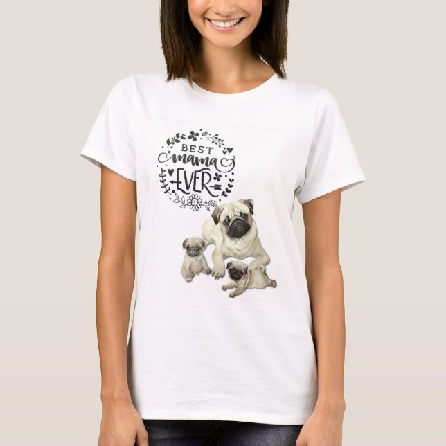 Camiseta Mejor Mamá Jamás Perro Pug (Anverso)