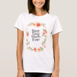 Camiseta Mejor Mamá Perro| Camiseta Mujer Amantes