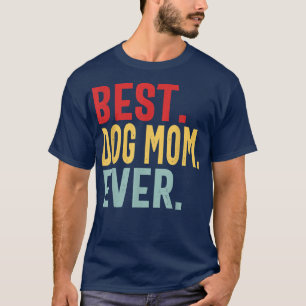 Camiseta Mejor Mamá Perro Jamás Vintage Molesto Diseño Cute