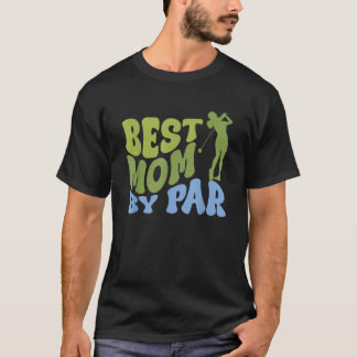 Camiseta Mejor Mamá por Par Golf Padres Familia Correspondi
