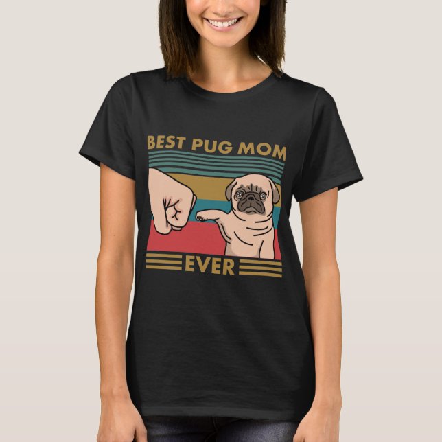 Camiseta Mejor Mamá Pug Nunca (Anverso)
