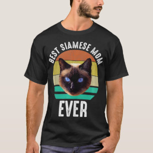 Camiseta Mejor Mamá Siamesa Que Nunca Ha Sido Un Gato Siamé