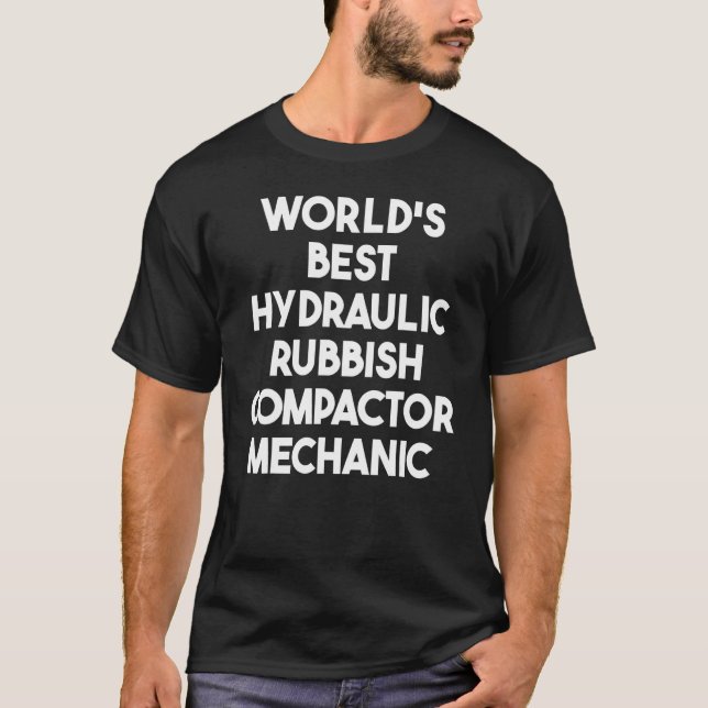 Camiseta Mejor Mecánico de Compactador Hidráulico del Mundo (Anverso)