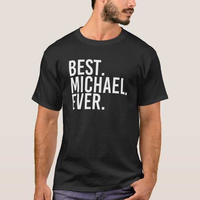 Camiseta MEJOR. MICHAEL. NUNCA. Nombre de regalo Gracioso P (Anverso)