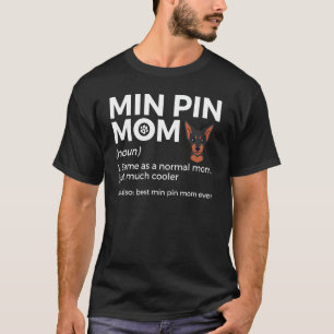 Camiseta Mejor Min Pin Mom De Definición Nunca Pinsche