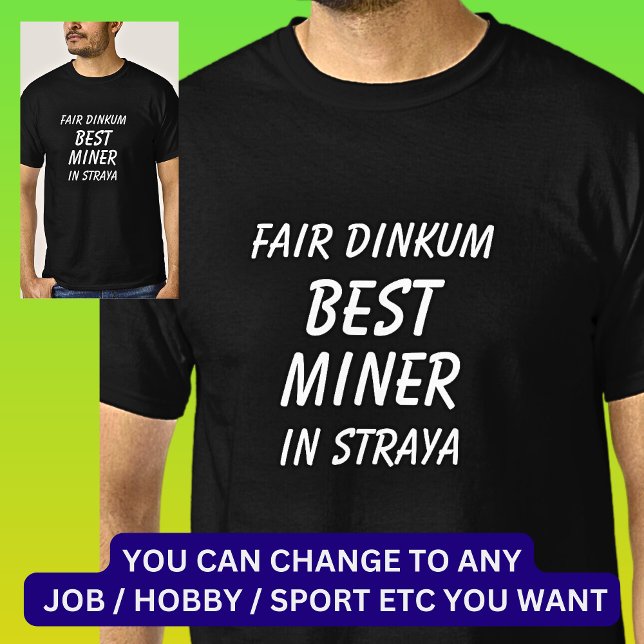 Camiseta Mejor MINERO de Dinkum en Straya (Subido por el creador)