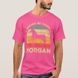 Camiseta Mejor Montar Mi Caballo Morgan
