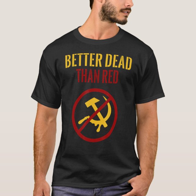 Camiseta Mejor Muerto que Commu Anti Comunismo De La Guerra (Anverso)