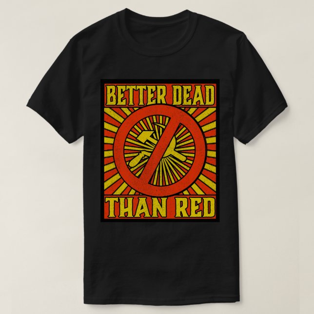 Camiseta Mejor Muerto que La Guerra Fría Roja Anticomunismo (Diseño del anverso)