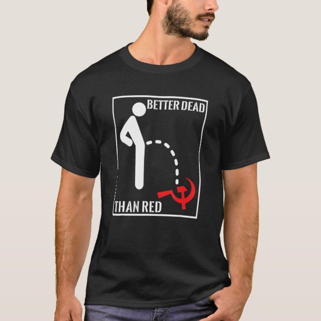 Camiseta Mejor Muerto que Variante Funny Anti Comunismo (Anverso)