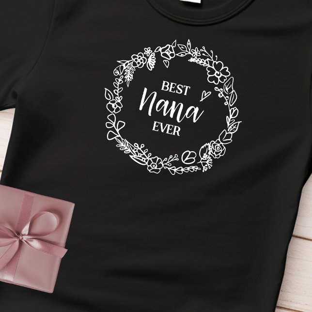 Camiseta Mejor Nana de Nana Ever Floral Wreath Nombre perso (Best Nana Ever Floral Wreath Custom Name Black T-Shirt)