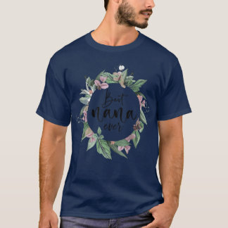 Camiseta Mejor Nana Mujeres Decoración Flor Abuela T-S