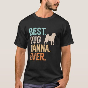 Camiseta Mejor Nanna de Pug Jamás Amante de Perros Abuela D