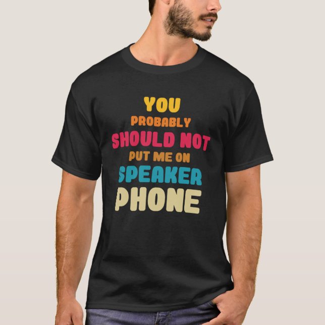 Camiseta Mejor No Ponerme En Operadores De Teléfonos De Alt (Anverso)