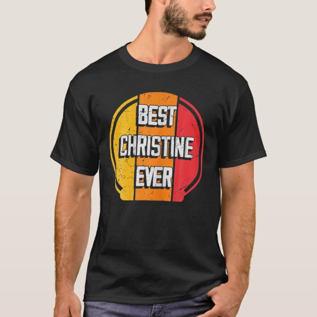 Camiseta Mejor nombre Christine Ever Funny Christine (Anverso)