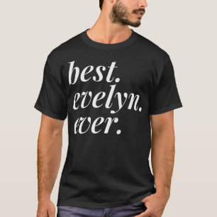Camiseta Mejor nombre de Evelyn Chica mujer personalizada B