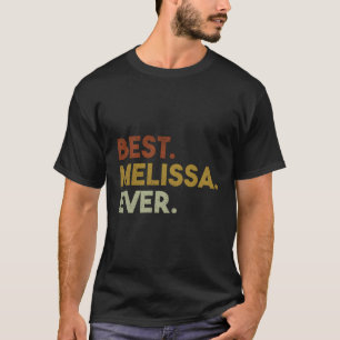 Camiseta Mejor nombre personalizado de Melissa Ever