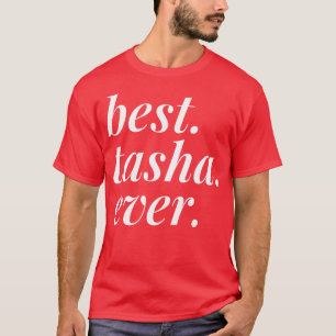 Camiseta Mejor nombre Tasha de mujer Chica personalizada BF