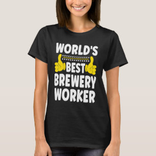 Camiseta Mejor obrero de fábrica de cerveza del mundo: trab