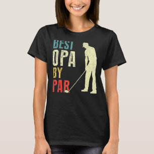 Camiseta Mejor Opa para hombres de Par Golf Padre Día Papi