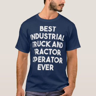Camiseta Mejor operador de camiones y tractores industriale